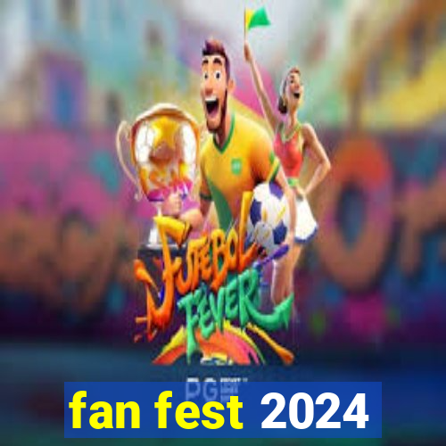 fan fest 2024